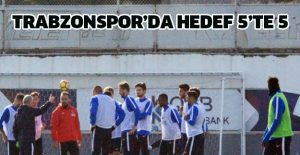 Trabzonspor’da hedef 5’te 5