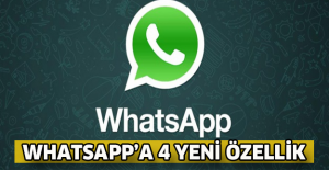 WhatsApp’a 4 yeni özellik
