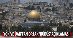 YÖK ve ÜAK’tan ortak ’Küdüs’ açıklaması