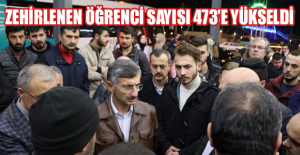 Zehirlenen öğrenci sayısı 473’e yükseldi