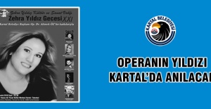 OPERANIN YILDIZI KARTAL’DA ANILACAK