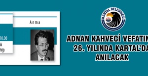 Adnan Kahveci Vefatının 26. Yılında Kartal'da Anılacak