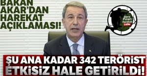 Akar açıkladı: 342 terörist etkisiz hale getirildi!.