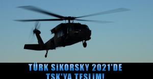 Türk Sikorsky 2021'de TSK'ya teslim!.