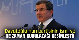 Davutoğlu’nun partisi kesinleşti!
