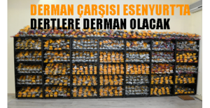 Derman Çarşısı Esenyurt’ta Dertlere Derman Olacak