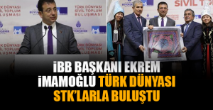 İBB Başkanı Ekrem İmamoğlu Türk Dünyası STK’larla Buluştu