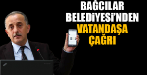 Bağcılar Belediyesi’nden vatandaşa çağrı