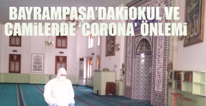 Bayrampaşa’daki Okul Ve Camilerde ‘Corona’ Önlemi