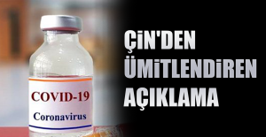 Çin'den Ümitlendiren Açıklama
