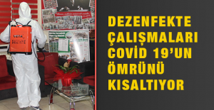 Dezenfekte Çalışmaları Covid 19’un Ömrünü Kısaltıyor