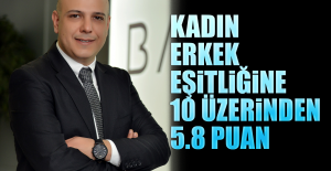 Kadın Erkek Eşitliğine  10 Üzerinden 5.8 Puan
