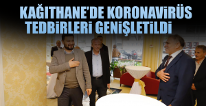 Kağıthane’de Koronavirüs Tedbirleri Genişletildi