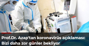 Prof.Dr. Azap'tan koronavirüs açıklaması: Bizi daha zor günler bekliyor