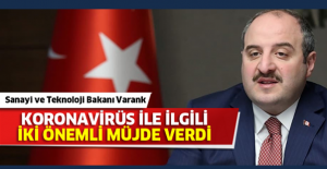 Bakan Varank'tan koronavirüs ile ilgili iki önemli müjde
