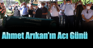 Ahmet Arıkan’ın Acı Günü