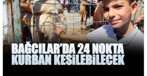 Bağcılar Belediyesi ilçe genelinde 24 kurban kesim noktası belirledi