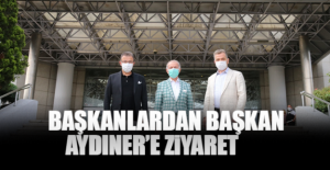 Başkanlardan Başkan Aydıner’e Ziyaret