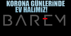 Korona Günlerinde Ev Halimiz!
