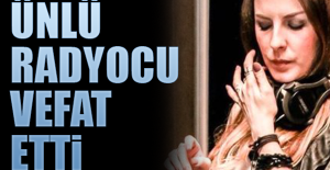 Radyocu Elçin Özsoy hayatını kaybetti