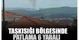 Sakarya'da Hendek'in ardından Taşkısığı bölgesinde patlama: 6 yaralı
