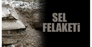 Sel felaketinde kaybolan 3 kişinin cansız bedenine ulaşıldı