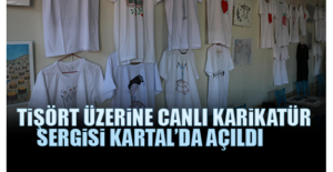 Tişört Üzerine Canlı Karikatür Sergisi Kartal’da Açıldı