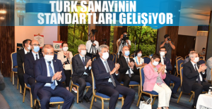 Türk sanayinin standartları gelişiyor
