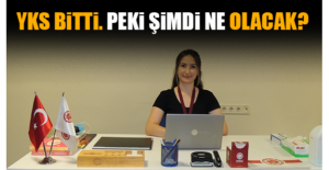 YKS bitti. Peki şimdi ne olacak?