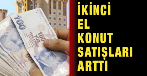 İkinci El Konut Satışları Arttı
