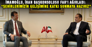 İmamoğlu, İran Başkonsolusu Far’ı ağırladı
