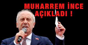 Muharrem İnce Açıkladı !