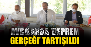 Avcılarda ‘Deprem Gerçeği’ Tartışıldı