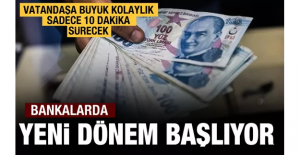 Bankalarda yeni dönem başlıyor
