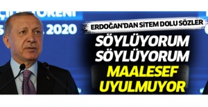 Erdoğan: Söylüyoruz ama maalesef salgın tedbirlerine uyulmuyor