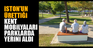 İSTON’UN ÜRETTİĞİ KENT MOBİLYALARI PARKLARDA YERİNİ ALDI