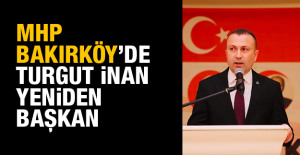 MHP Bakırköy’de Turgut İnan Yeniden Başkan