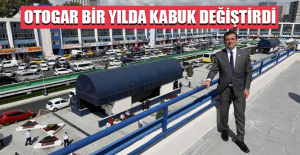 Otogar Bir Yılda Kabuk Değiştirdi