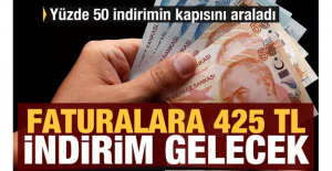 Türkiye için yüzde 50 indirimin kapısını araladı: Faturalara 425 TL indirim gelecek