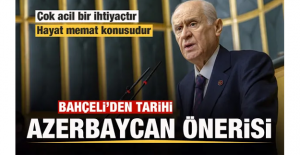 Bahçeli'den tarihi Azerbaycan önerisi