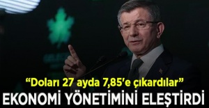 Davutoğlu: Dolar 27 ayda 4,50’den 7,85’e çıktı