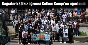 Bağcılarlı 80 kız öğrenci Kefken Kampı’na uğurlandı