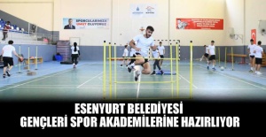 Gençler spor akademilerine hazırlanıyor