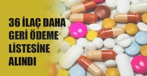 36 ilaç daha geri ödeme listesine alındı