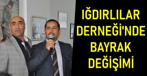 Iğdırlılar Derneği'nde bayrak değişimi