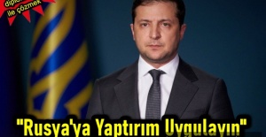 "Dünyayı Rusya'ya yaptırım uygulamaya çağırıyoruz"