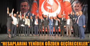 “HESAPLARINI YENİDEN GÖZDEN GEÇİRECEKLER”