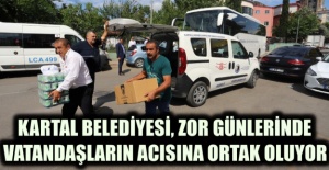 KARTAL BELEDİYESİ, ZOR GÜNLERİNDE VATANDAŞLARIN ACISINA ORTAK OLUYOR