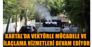 Kartal’da vektörle mücadele ve ilaçlama hizmetleri devam ediyor