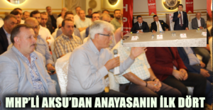 MHP’li Aksu’dan anayasanın ilk dört maddesi vurgusu